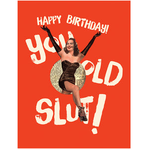 Happy Birthday Old Slut Card