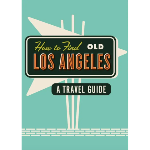 Old Los Angeles - Vintage Travel Guide Book